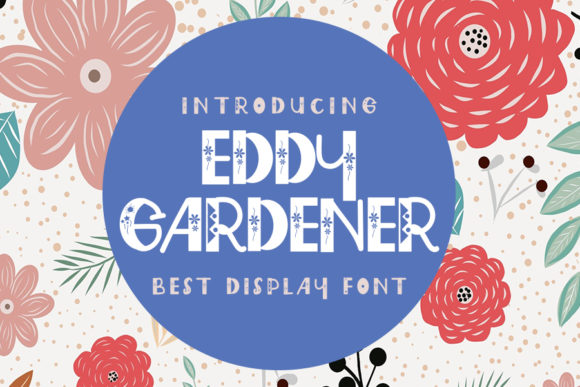 Eddy Gardener: A Versatile Display Font for Creative Campaigns