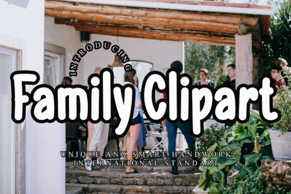 Family Clipart: A Unique and Quirky Display Font